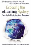 Exposing The eLearning Mystery: Secrets To Digitizing Your Business