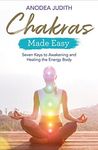 Chakras Made Easy: Seven Keys to Awakening and Healing the Energy Body (Made Easy series)