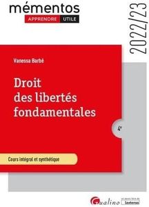 Droit des libertés fondamentales: Cours intégral et synthétique