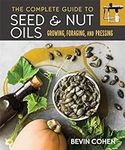 The Complete Guide to Seed and Nut 