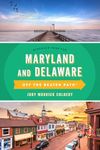 Maryland and Delaware Off the Beaten Path®: A Guide to Unique Places (Off the Beaten Path Series)