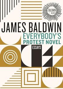 Everybody's Protest Novel: Essays