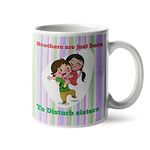 ascension Brother are Born to Disturb Sister Printed Ceramic Coffee Mug for Gifts Brother Sister 350ml (Multi)