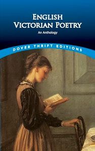 English Victorian Poetry: An Anthology (Dover Thrift Editions: Poetry)
