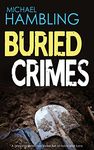 BURIED CRIMES a gripping detective thriller full of twists and turns (Detective Sophie Allen Book 4)