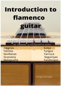 Introduction to Flamenco Guitar: 30 "falsetas" in 10 flamenco styles