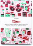 CITIx60 City Guides - Milan:60 local creatives bring you the best of the city