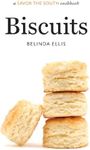 Biscuits: a Savor the South cookbook (Savor the South Cookbooks)