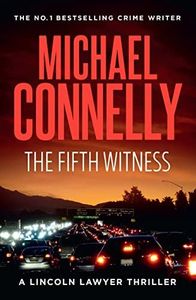 The Fifth Witness (Haller 4): A Lincoln Lawyer Case (Mickey Haller)