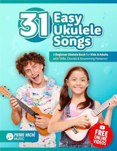 31 Easy Ukulele Songs: A Beginner Ukulele Book for Kids & Adults with TABs, Chords & Strumming Patterns (Beginner Ukulele Books for Kids and Adults)