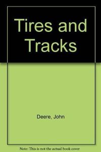 Tires and Tracks