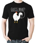 Guess What ? - Funny Chicken Butt - Cool Graphic - Cock Game Novelty Men's T-Shirt (Black, Small)