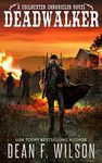 Deadwalker - A Science Fiction Western Adventure (The Coilhunter Chronicles Book 6)