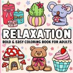 Coloring Book for Adults Relaxation: Bold and Easy