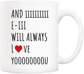 5Aup Quote Coffee Mug for Wife Husband Mom Dad Boyfriend Girlfriend, and I Will Always Love You, Funny Gift from Wife Husband for Birthday, Holiday 11Oz Ceramic Cups