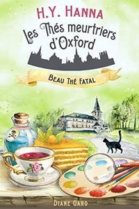 Beau thé fatal (Les Thés meurtriers d’Oxford - Livre 2): un roman policier cosy mystery britannique