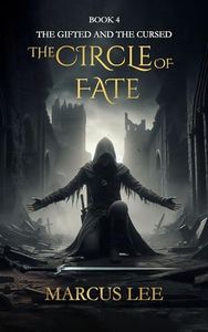 The Circle of Fate (An Epic Fantasy Adventure) (The Gifted & The Cursed Book 4)