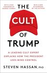 The Cult of Trump: A Leading Cult Expert Explains How the President Uses Mind Control