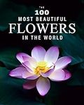 The 100 Most Beautiful Flowers in t