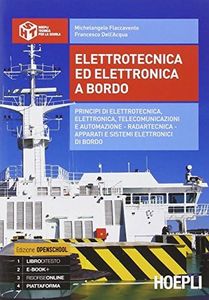 Elettrotecnica ed elettronica a bordo. Per gli Ist. tecnici nautici. Con e-book. Con espansione online
