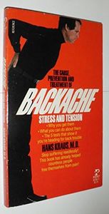 Backache Stress and Tension: Their Cause, Prevention and Treatment
