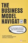 Business Model Navigator, The: The strategies behind the most successful companies