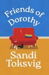 Friends of Dorothy: The funny and brilliant new novel from the star of QI - an instant Sunday Times bestseller