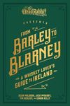 From Barley to Blarney: A Whiskey L