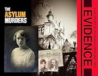 The Asylum Murders: A Murder Myster