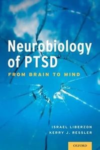 Neurobiology of PTSD: From Brain to Mind [Paperback] [Jan 01, 2017] LIBERZON