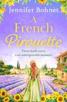 A French Pirouette: A laugh out loud, uplifting romantic comedy from the bestselling author of A French Adventure - the perfect holiday read!