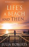 Life's a Beach and Then... (The Liberty Sands Trilogy Book 1)