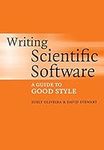 Writing Scientific Software: A Guid