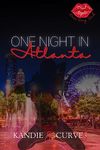 One Night in Atlanta (Travel Trysts: The One Night In Series Book 1)