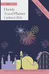 The Florida Travel Planner: Travel Organiser and Journal with 74 coloured pages. | Budget Tracker, Expenses Log, Packing Lists, Crowd Calendar, Theme ... | Perfect for holiday and vacation logging.