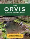 The Orvis Guide to Finding Trout: Learn to Discover Trout in Streams and Other Moving Waters