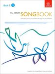 The ABRSM Songbook: Selected Pieces and Traditional Songs: Book 2