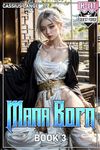 Mana Born 3: A Progressive Fantasy Adventure