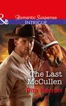 The Last Mccullen (The Heroes of Horseshoe Creek, Book 6) (Mills & Boon Intrigue)