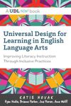 Universal Design for Learning in English Language Arts: Improving Literacy Instruction Through Inclusive Practices