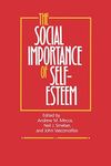 The Social Importance of Self-esteem