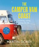 The Camper Van Coast: Cooking, Eating, Living the Life