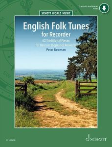 English Folk Tunes for Recorder: 62 Traditional Pieces for Descant (Soprano) Recorder