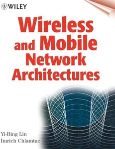 Wireless and Mobile Network Architectures