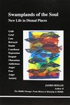 Swamplands of the Soul: New Life in Dismal Places (Studies in Jungian psychology by Jungian analysts)