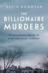 The Billionaire Murders: The Mysterious Deaths of Barry and Honey Sherman