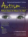 Autism…What Does It Mean to Me?: A Workbook Explaining Self Awareness and Life Lessons to the Child or Youth with High Functioning Autism or Asperger's