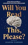 Will You Read This, Please?: Life-c