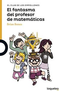 El fantasma del profesor de matemáticas (El Club de los Empollones)