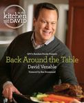 Back Around the Table: An "In the Kitchen with David" Cookbook from QVC's Resident Foodie: QVC's Resident Foodie Presents Back Around the Table